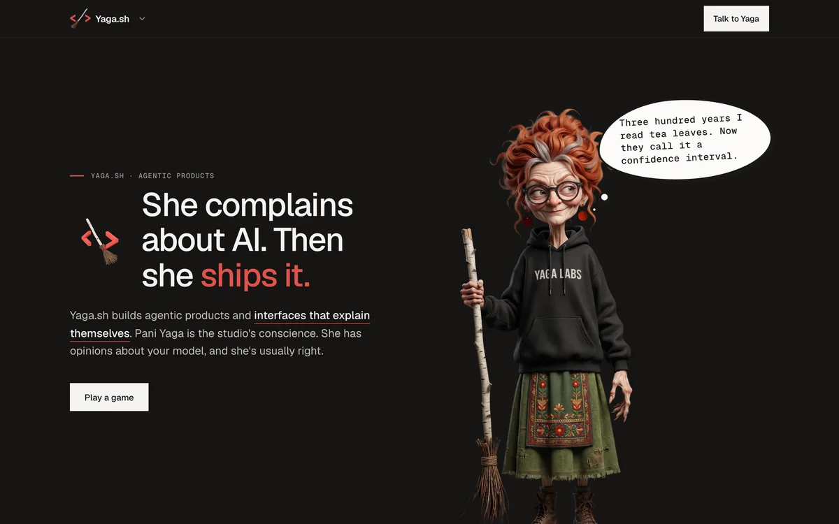 Yaga.sh homepage: ‘She complains about AI. Then she ships it.’ beside Pani Yaga with her birch broom